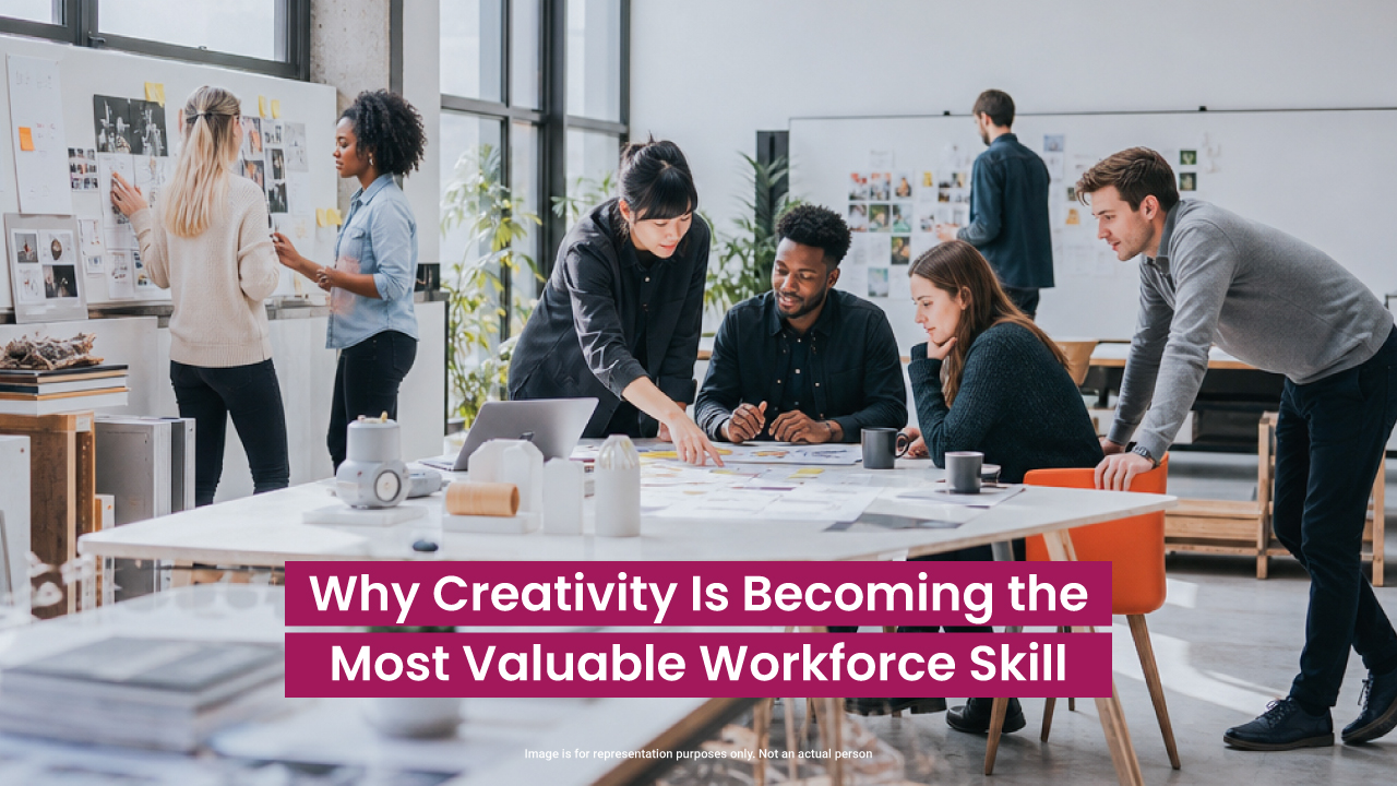 Why Creativity Is Becoming the Most Valuable Workforce Skill